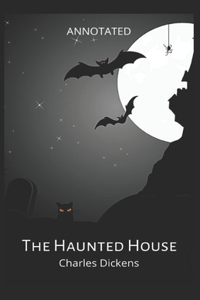 The Haunted House (Annotated)