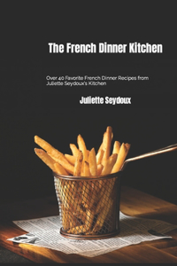 The French Dinner Kitchen