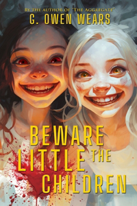 Beware the Little Children