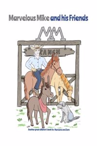 Marvelous Mike and his Montana Friends