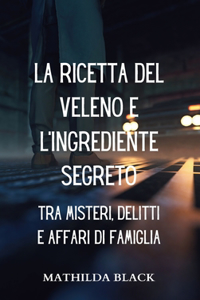 Ricetta del Veleno e l'ingrediente Segreto