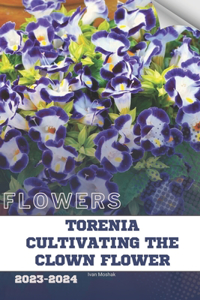 Torenia Cultivating the Clown Flower