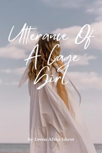 Utterance Of A Cage Girl