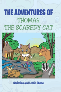 Adventures of Thomas the Scaredy Cat