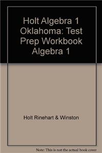 Holt Algebra 1: Test Prep Workbook Algebra 1