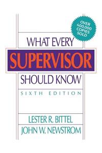 What Every Supervisor Should Know