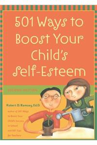 501 Ways to Boost Your Child's Self-Esteem