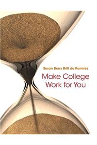 Make College Work for You Plus New Mylab Student Success Update -- Access Card Package