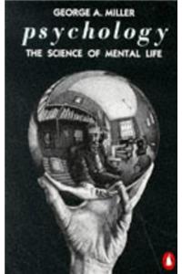 Psychology: The Science of Mental Life (Penguin psychology)