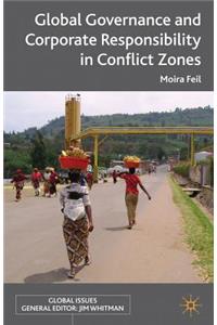 Global Governance and Corporate Responsibility in Conflict Zones