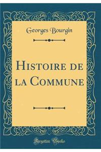 Histoire de la Commune (Classic Reprint)