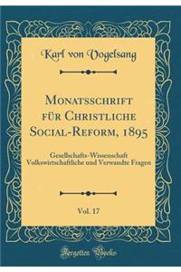 Monatsschrift Für Christliche Social-Reform, 1895, Vol. 17
