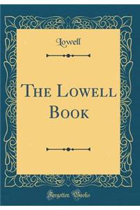 The Lowell Book (Classic Reprint)