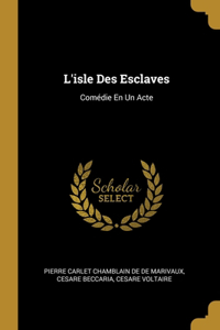 L'isle Des Esclaves