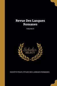 Revue Des Langues Romanes; Volume 4