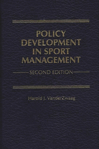 Policy Development in Sport Management, 2nd Edition
