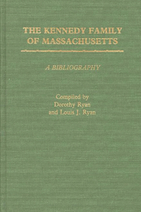 The Kennedy Family of Massachusetts