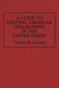 Guide to Central American Collections in the United States