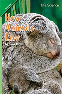 Science 2007 Student Edition Chapter Booklet Grade 3 Chapter 02 How Animals Live