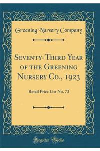 Seventy-Third Year of the Greening Nursery Co., 1923: Retail Price List No. 73 (Classic Reprint)