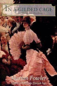In A Gilded Cage: From Heiress to Duchess