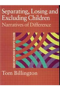 Separating, Losing and Excluding Children