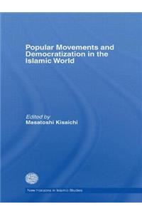 Popular Movements and Democratization in the Islamic World