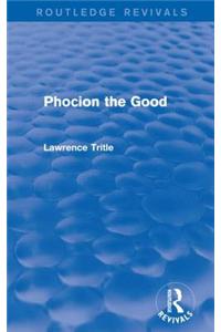 Phocion the Good (Routledge Revivals)