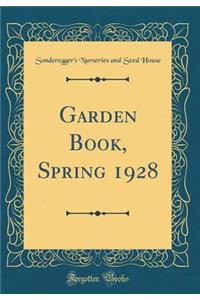 Garden Book, Spring 1928 (Classic Reprint)