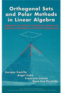 Orthogonal Sets and Polar Methods in Linear Algebra