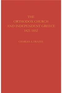 The Orthodox Church and Independent Greece 1821–1852