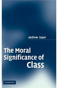 Moral Significance of Class