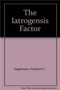 The Iatrogensis Factor