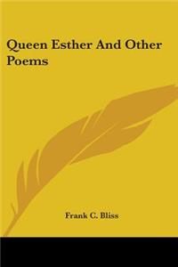 Queen Esther And Other Poems