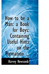 How to Be a Man