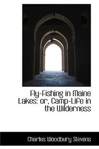 Fly-Fishing in Maine Lakes