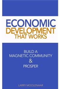 Economic Development That Works
