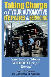 Taking Charge of Your Automotive Repairs and Servicing