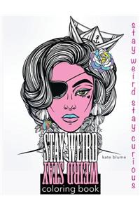 Stay Weird Coloring Book