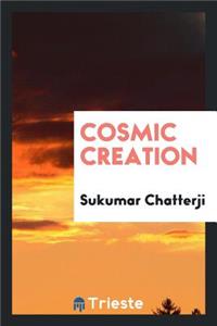 Cosmic Creation