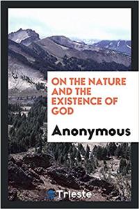 On the Nature and the Existence of God