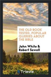 Old Book Tested, Popular Queries about the Bible