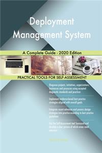 Deployment Management System A Complete Guide - 2020 Edition