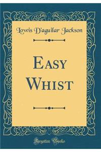 Easy Whist (Classic Reprint)