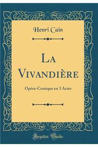 La VivandiÃ¨re: OpÃ©ra-Comique En 3 Actes (Classic Reprint)