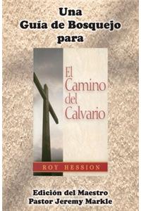 Guía de Bosquejo para EL CAMINO DEL CALVARIO de Roy Hession (Edición del Maestro)