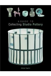 Guide to Collecting Studio Pottery