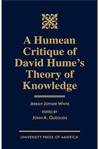 A Humean Critique of David Hume's Theory of Knowledge