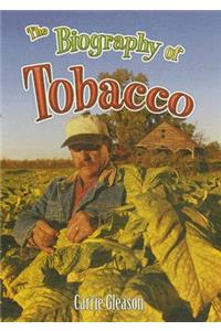 The Biography of Tobacco