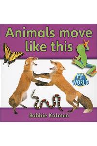 Animals Move Like This